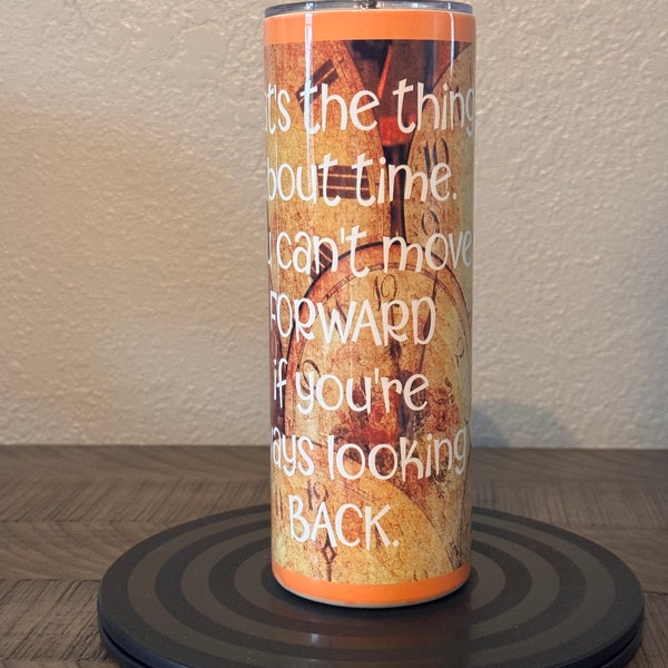 The Thing About Time Insulated Tumbler