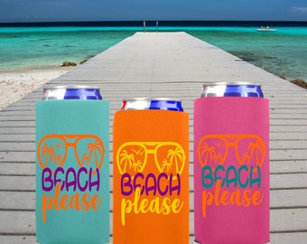 Beach Please Slim Can Cooler | Slim Can Hugger | Gift for Her | Summer Gifts | Fun Can Coolers