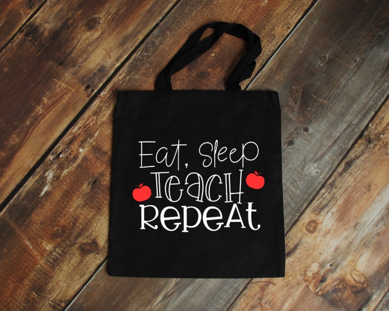 Personalization Upgrade Available Gift for Teacher Eat Sleep Teach Repeat Tote Special Christmas Gifts Christmas Teacher Gifts