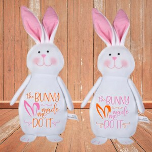 The Bunny Made Me Do It Plush Easter Bunny | Easter Basket Bunny | Kids Basket Stuffer | Plush Easter Rabbit | Can Be Personalized