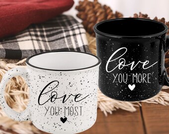 Love You More | Love You Most Campfire Mug | Camping Mug | Christmas Mug | Bridal Shower Gift | Wedding Gift | Valentine Gift | Wife Gift