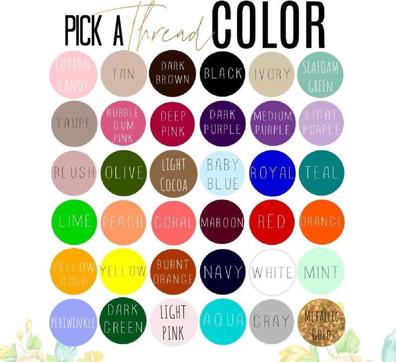 May include: A chart of thread colours with names for each colour. The colours include cotton candy, tan, dark brown, black, ivory, seafoam green, taupe, bubble gum pink, deep pink, dark purple, medium purple, light purple, blush, olive, light cocoa, baby blue, royal blue, teal, lime green, peach, coral, maroon, red, orange, yellow gold, yellow, burnt orange, navy, white, mint, periwinkle, dark green, light pink, aqua, grey, and metallic gold.