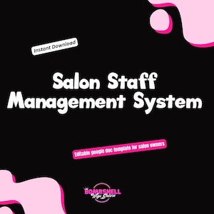 May include: Black graphic with the text "Salon Staff Management System" in white. Includes the text "Instant Download" and "Editable google doc template for salon owners". Pink abstract shapes and a logo are also present.