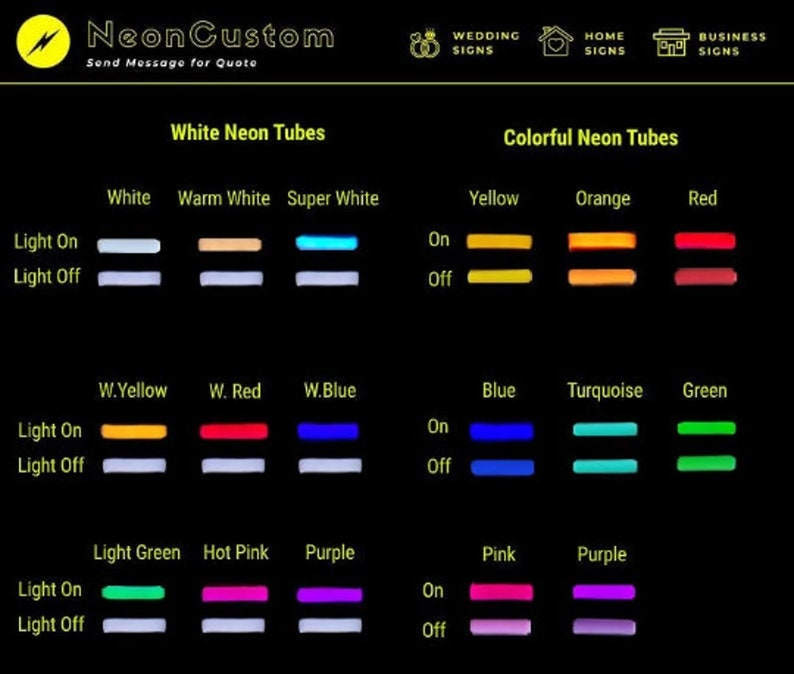 May include: A chart showing different neon tube colors with the words "Light On" and "Light Off" next to each color. The colors include white, warm white, super white, yellow, orange, red, blue, turquoise, green, light green, hot pink, and purple.