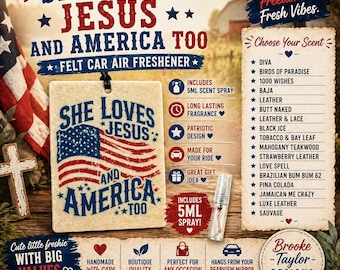 Christian Felt Freshie, Patriotic Car Air Freshener, She Loves Jesus and America Too, Rearview Mirror Car Decor