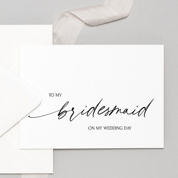 To My Bridesmaid on My Wedding Day Printable Card, Elegant Gift for Bridesmaid, Card For Bridal Party, Digital Download, Instant Card