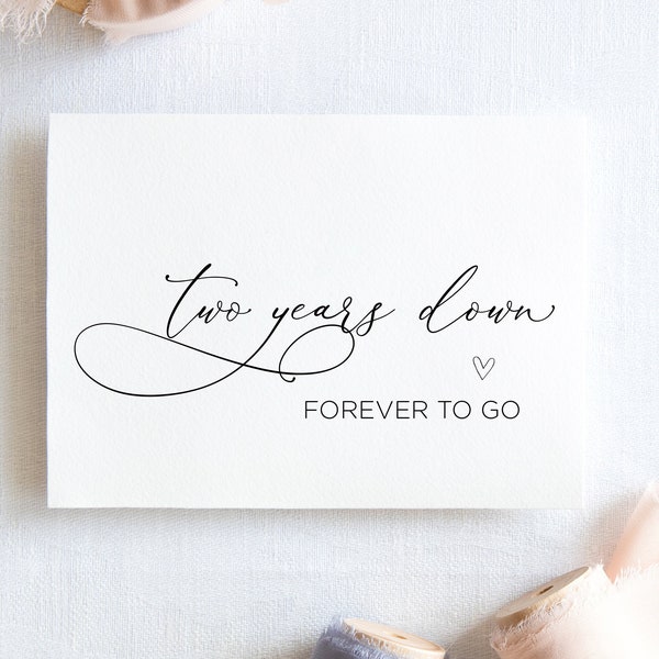Two Years Down Forever To Go Happy Anniversary Printable Card, 2nd Wedding Anniversary, Boyfriend Girlfriend, Digital Download, Husband Wife