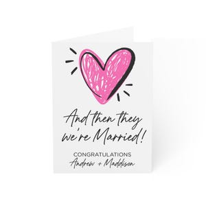 Cute Wedding Congratulations Card, Personalized Bride Groom Names, And Then They Were Married, Custom Marriage Gift for Couple, Pink Heart