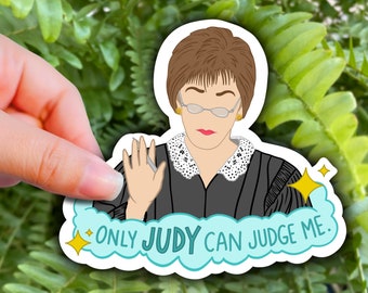 Funny Only Judy Can Judge Me Sticker | Waterproof Vinyl Sticker Laptop Illustrated | Funny Coworker Gift, Court TV Show Gift, Lawyer Gift