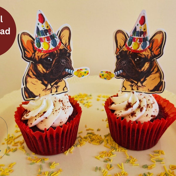 French Bulldog Cupcake Party Toppers Digital Download Printable Cut Out DIY Happy  Birthday