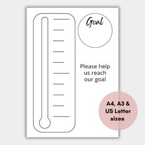 May include: A white goal tracker with a thermometer-style progress bar and a circle labelled "Goal." Text reads "Please help us reach our goal." Includes A4, A3, and US Letter sizes.
