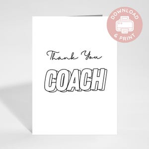 May include: A white greeting card featuring the black text Thank You in a cursive script above the word COACH in a bold, outlined, block-style font. A circular pink badge in the top right corner displays a printer icon and the text DOWNLOAD & PRINT.