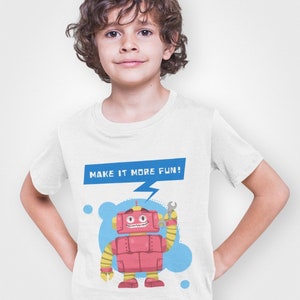 May include: White t-shirt with a cartoon robot holding a wrench. The robot is red with yellow arms and legs. The text "MAKE IT MORE FUN!" is above the robot.