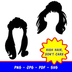 Lady Mullet | High Hair, Don't Care | SVG JPG PNG | Cricut | Decal | Digital Download