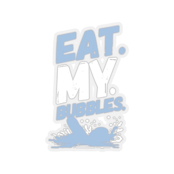 Eat My Bubbles Funny Swimmer Swimming Watersport Sticker