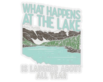 Hiking Camping, Outdoors, Lake Life: What Happens At The Lake Sticker