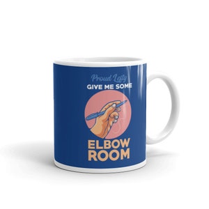 Proud Lefty Give Me Some Elbow Room White glossy mug