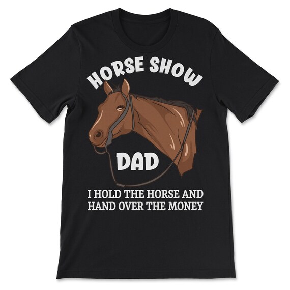 Horse Show Dad Funny Barrel Racing Etsy