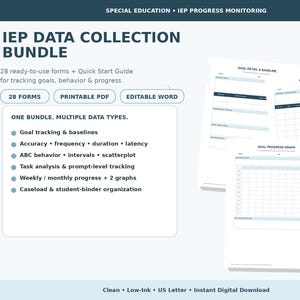 May include: An IEP Data Collection Bundle featuring 28 ready-to-use forms for tracking goals and behavior. Includes a Quick Start Guide, printable PDF, and editable Word documents. Features goal tracking, ABC behavior, and progress graphs on US Letter.