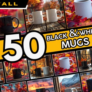 May include: A collage of 50 black and white mugs in various fall settings. The mugs are displayed on a wooden table, in a window, and on a bed of autumn leaves. The text "FALL" and "BLACK & WHITE MUGS" is displayed on the image.
