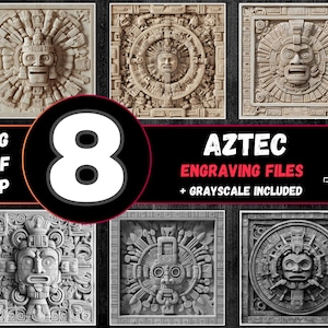May include: A collection of eight Aztec engraving files in PNG, TIFF, and BMP formats. The image showcases detailed, grayscale carvings of Aztec faces and symbols, with the text "AZTEC ENGRAVING FILES + GRAYSCALE INCLUDED".
