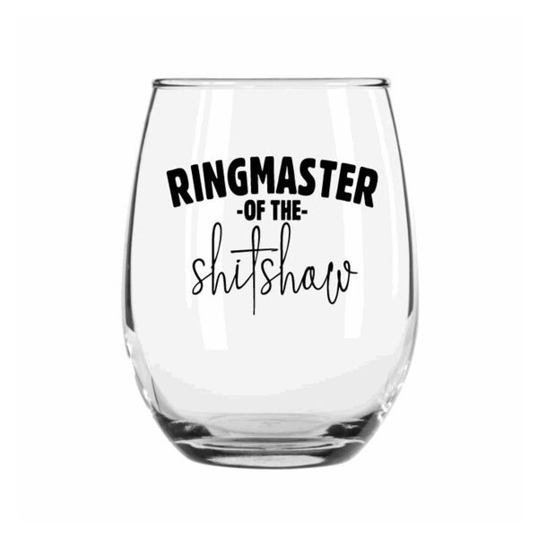 Ringmaster of the Shitshow Wine Glass, HBIC, Funny Wine Glass, Coworker Gift, Stemless Wine Glass, Wine Glasses, Gift for Her, Boss Gift
