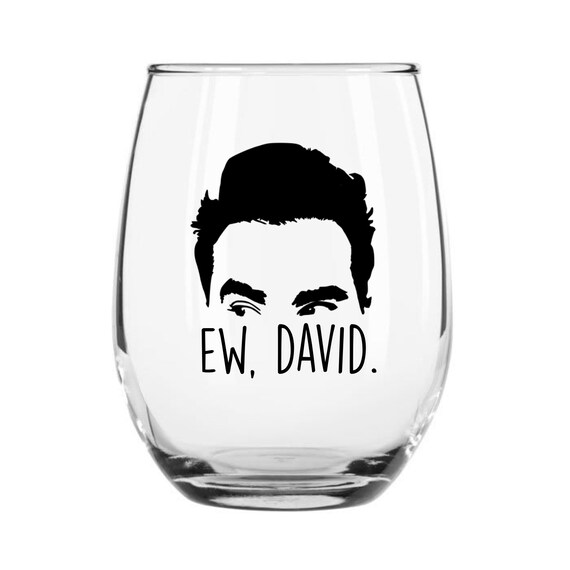 Ew David Wine Glass Schitts Wine Glasses David Rose White Etsy