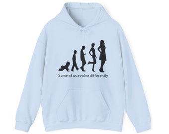 Some of Us Evolve Differently Hooded Sweatshirt, Hoodie, LGBTQ, Transgender, Trans MTF, Transsexual, LGBT, Queer, Coming Out