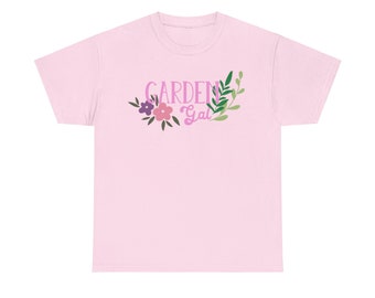 Garden Gal, Garden Tee, Mother's Day, Mom Day Tee, Mother's Day Gift, Gift for Mom, Gift for Her, Unisex Heavy Cotton Tee, Flowers, Gardener