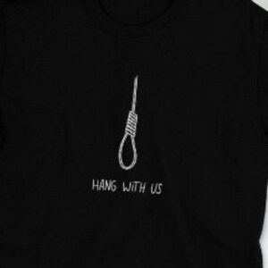 HANG WITH US T-Shirt image 1