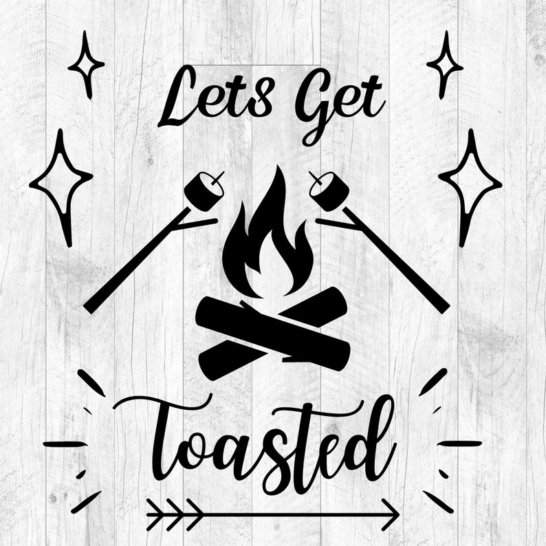 Lets Get Toasted Svg Png Smores Svg Smores Png Summer - Etsy UK