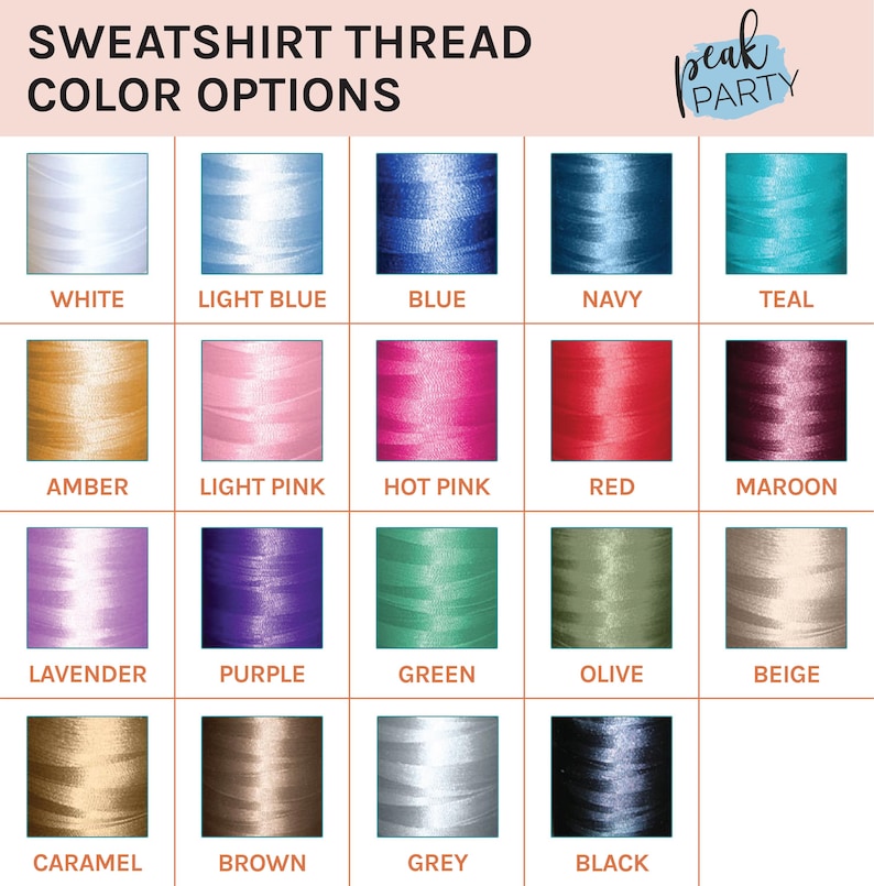 May include: A color chart displays thread color options for sweatshirts. The chart includes spools of thread in various colors, such as white, light blue, blue, navy, teal, amber, light pink, hot pink, red, maroon, lavender, purple, green, olive, beige, caramel, brown, grey, and black.