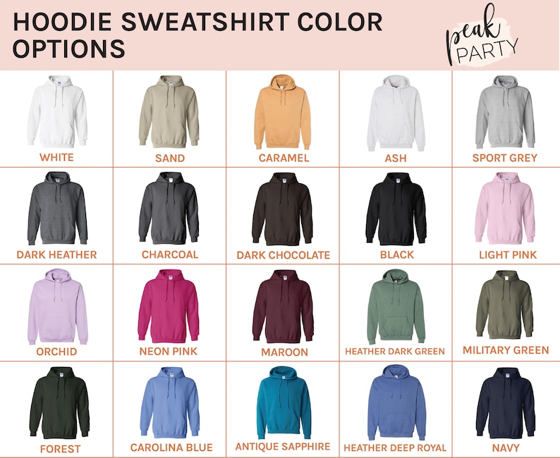 May include: A color chart displays various hoodie sweatshirt color options. Colors include white, sand, caramel, ash, sport grey, dark heather, charcoal, dark chocolate, black, light pink, orchid, neon pink, maroon, heather dark green, military green, forest, carolina blue, antique sapphire, heather deep royal, and navy.