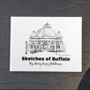 Buffalo NY Art Book, Sketches of Buffalo By Journalist Mary Kunz Goldman, 50 Original Drawings With Notes. Beautiful Unique Buffalo NY Gift!
