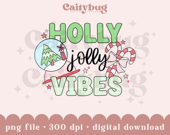 Holly Jolly Vibes PNG File - Retro and Trendy Design For Sublimation - Hand Drawn Original Art