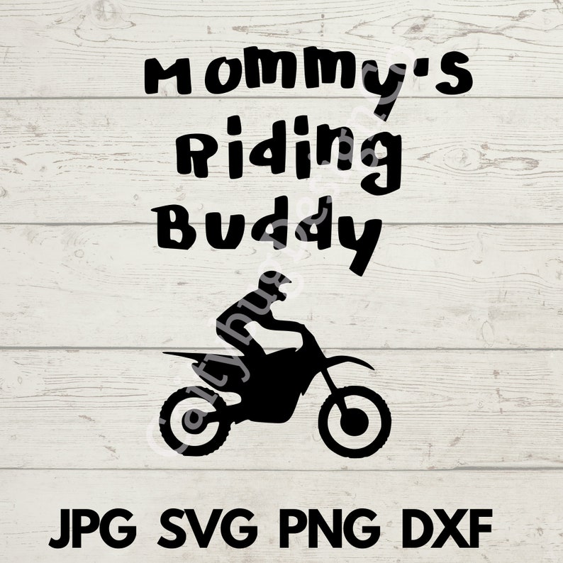 Mommys Riding Buddy Cut File Mommys Dirt Bike Riding Buddy ...