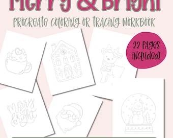 May include: A Procreate coloring or tracing workbook with the text "Merry & Bright." The image features line drawings of a gingerbread house, a reindeer, a snowman in a snow globe, a Santa face, and a cup of cocoa. The workbook includes 22 pages and a 'loopy' brush and color palette.