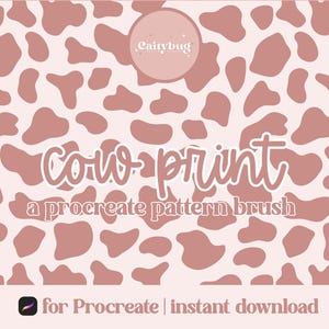 May include: A digital design featuring a cow print pattern in shades of pink and white. The text "cow print" is displayed in a cursive font, with additional text indicating it's a Procreate pattern brush available for instant download.