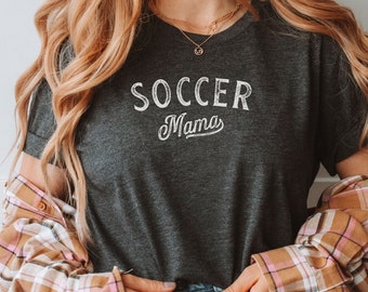 Soccer Mama T-Shirt, Sporty Mom Tee, Casual Mother's Day Gift, Supportive Parent Apparel, Gift for Mother's Day, Crew Neck, V-Neck, Tank top