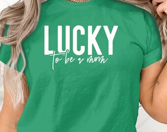 Gelukkig om een moeder T-shirt te zijn, Moederdag cadeau T-shirt, casual moeder leven shirt, St. Patrick's Day, liefde moederschap shirt