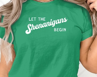 Laat de Shenanigans beginnen T-shirt, grappig citaat tee, humor casual, feestkleding, St. Patrick's Day top, unisex kleding