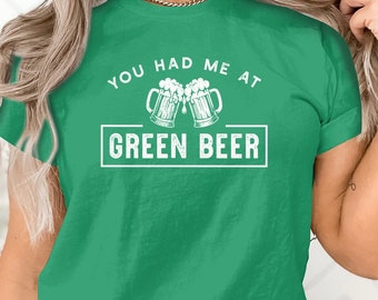 Camiseta de cerveza verde del Día de San Patricio, camiseta de pub irlandés divertido, me tenías en la camisa de cerveza verde, Día de San Paddy unisex