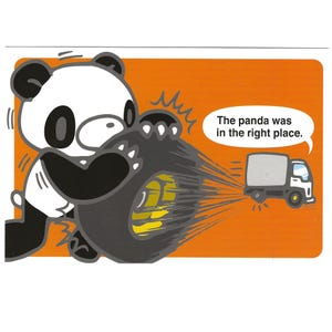 May include: A cartoon illustration shows a panda holding a tire, with a truck in the background. The panda is black and white, and the tire is black with yellow accents. Text reads, "The panda was in the right place."