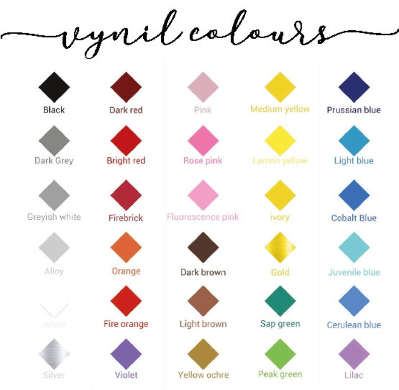 May include: A chart of vinyl colors with names for each color. The colors are arranged in rows and columns, with each color represented by a diamond shape. The colors include black, dark red, pink, medium yellow, Prussian blue, dark grey, bright red, rose pink, lemon yellow, light blue, greyish white, firebrick, fluorescence pink, ivory, cobalt blue, alloy, orange, dark brown, gold, juvenile blue, white, fire orange, light brown, sap green, cerulean blue, silver, violet, yellow ochre, peak green, and lilac.