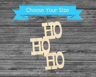 Ho Ho Ho Christmas sign Unfinished Wood Cutout - Laser Cut - Multiple Sizes Blanks
