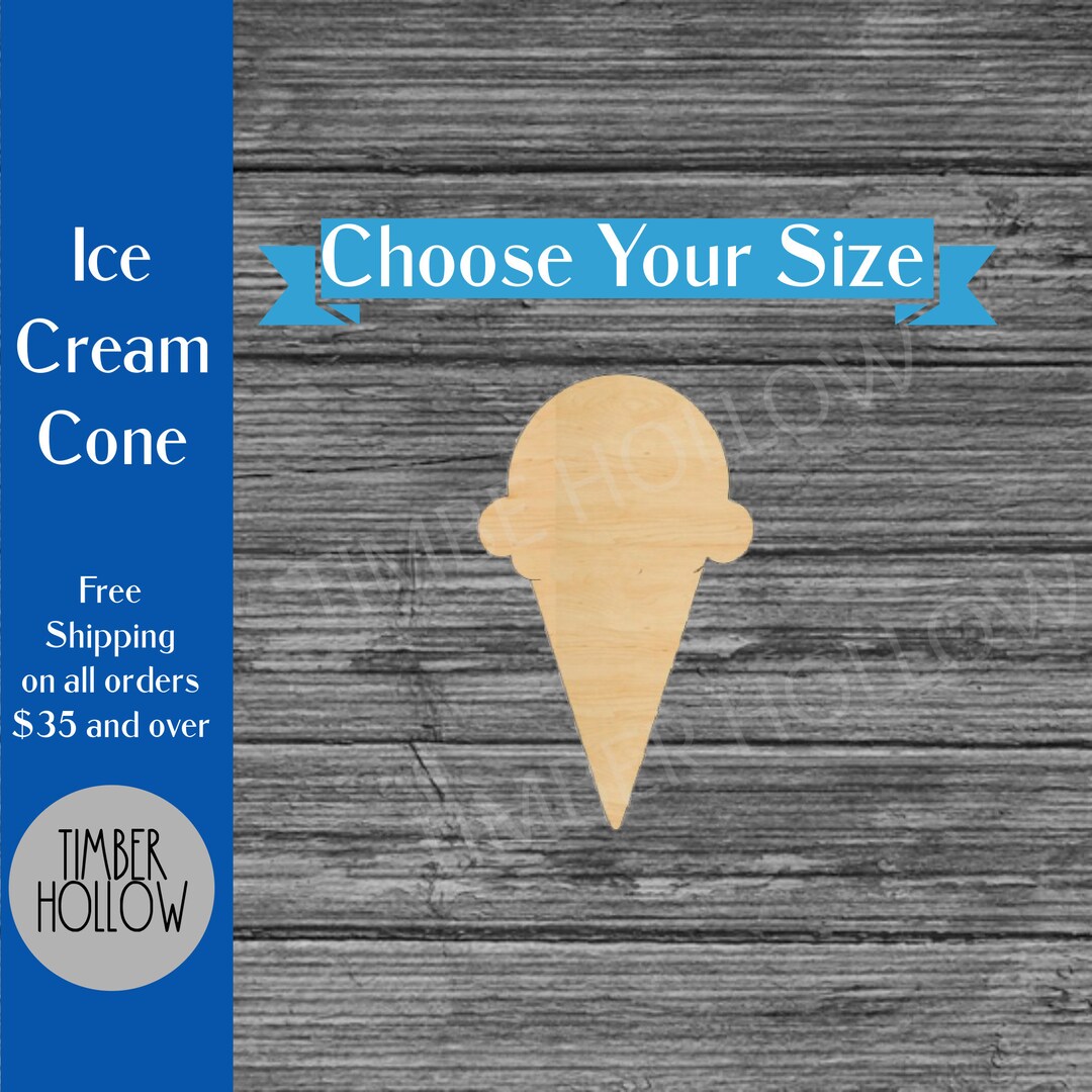 Ice Cream Cone Wood Cutout Laser Cut Food Shape Multiple Sizes Wood Craft Blanks Etsy