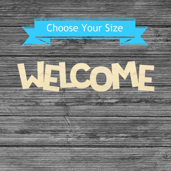 Welcome Unfinished Wood Cutout - Laser Cut Words - Wreath Making Supplies - Home Decor Sign Multiple Sizes