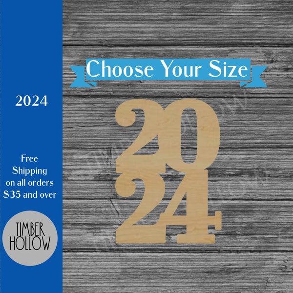 2024 Wood Cutout - Laser Cut Shape - Class of 2024 Graduation - Multiple Sizes Wood Craft Blanks