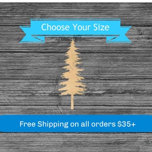 May include: A wooden cutout of a pine tree, set against a gray wood-grain background. The text "Choose Your Size" is displayed on a blue banner above the tree. The image is a product listing for a craft item.