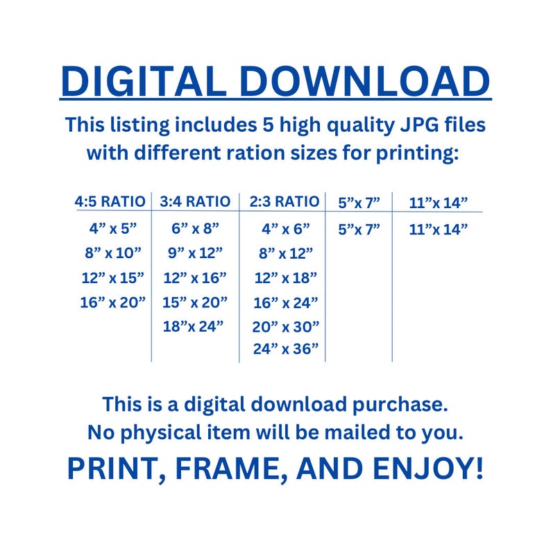 Puede incluir: Un gr&aacute;fico de descarga digital con el texto "DESCARGA DIGITAL". El listado incluye 5 archivos JPG de alta calidad con diferentes tama&ntilde;os de proporci&oacute;n para imprimir, incluyendo 4x5, 3x4, 2x3, 5x7 y 11x14 pulgadas. Tambi&eacute;n se incluye el texto "&iexcl;IMPRIME, ENMARCA Y DISFRUTA!"